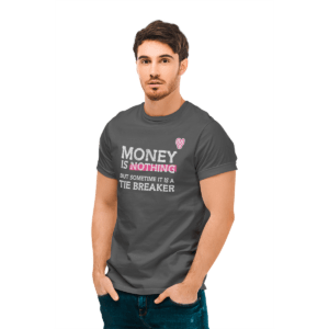 T-Shirt "Money is nothing..." - Γκρί