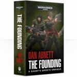 Warhammer 40,000 Novel The Founding A Gaunt’s Ghosts Omnibus